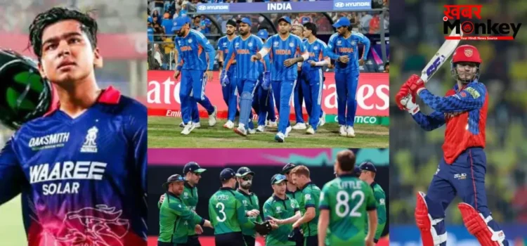 आयरलैंड टी20 सीरीज के लिए 15 सदस्यीय यंग टीम इंडिया फाइनल, वैभव, प्रियांश, जुरेल, साकिब हुसैन, प्रफुल हिंगे……..