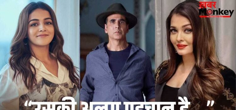 ‘भूत बंगला’ के बीच वामिका गब्बी की ऐश्वर्या राय से हुई तुलना, को-एक्ट्रेस के सपोर्ट में आए अक्षय कुमार