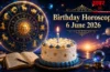 Birthday Horoscope 6 June 2026: आज के दिन जन्में बच्चे होंगे पिता के परम भक्त, बुद्धि से तीव्र और कुशाग्र