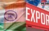 दुनिया में भारत की धूम! दो माह में डबल डिजिट में बढ़ा देश का एक्सपोर्ट